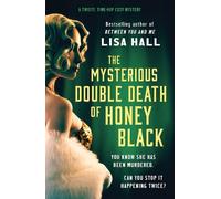 Lisa Hall The Mysterious Double Death of Honey Black (Tascabile)