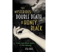 Lisa Hall The Mysterious Double Death of Honey Black (Tascabile)