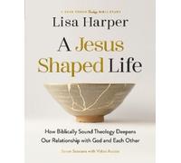 Lisa Harper A Jesus-Shaped Life Bible Study Guide plus Streaming Vid (Tascabile)