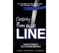Lisa Harper Lerner Crossing the Thin Blue Line (Tascabile)