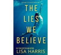 Lisa Harris The Lies We Believe (Tascabile) Shadow Stalkers