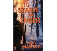 Lisa Hatfield To Starve an Ember (Copertina rigida) Ready to Go?