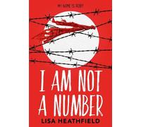 Lisa Heathfield Heathfield, Lisa I Am Not a Number (Tascabile)