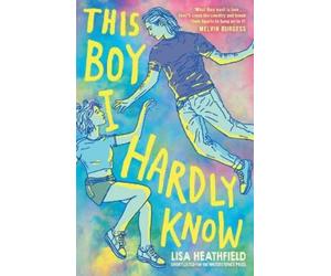 Lisa Heathfield This Boy I Hardly Know (Tascabile)