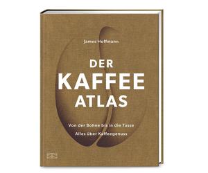 Lisa Heilig Jam Der Kaffeeatlas: Von der Bohne bis in die Tas (Copertina rigida)