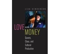 Lisa Henderson Love and Money (Tascabile) Critical Cultural Communication