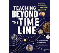Lisa Herzig China Harvey Teaching Beyond the Timeline (Tascabile)