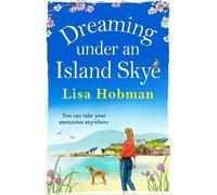 Lisa Hobman Dreaming Under An Island Skye (Tascabile) Skye Collection