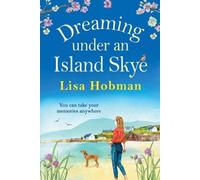 Lisa Hobman Dreaming Under An Island Skye (Tascabile) Skye Collection