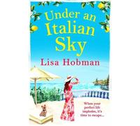 Lisa Hobman Lisa Hobman Under An Italian Sky (Tascabile) Skye Collection