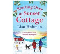 Lisa Hobman Starting Over At Sunset Cottage (Tascabile)
