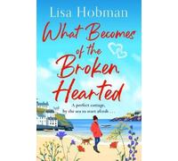 Lisa Hobman What Becomes of the Broken Hearted (Tascabile)
