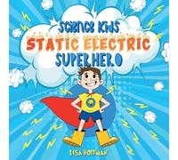 Lisa Hoffman Static Electricity Superhero (Tascabile) Science Kids