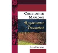 Lisa Hopkins Christopher Marlowe, Renaissance Dramatist (Tascabile)
