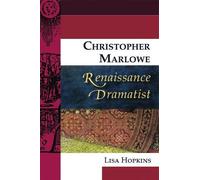 Lisa Hopkins Christopher Marlowe, Renaissance Dramatist (Tascabile)