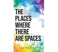 Lisa Hopkins The Places Where There Are Spaces (Copertina rigida)