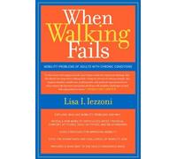 Lisa Iezzoni When Walking Fails (Tascabile)