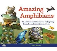 Lisa J. Amstutz Amazing Amphibians (Tascabile) Young Naturalists