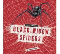 Lisa J Amstutz Black Widow Spiders (Copertina rigida) Super Spiders