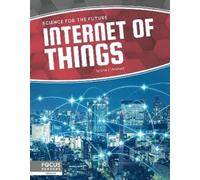 Lisa J. Amstutz Internet of Things (Copertina rigida) Science for the Future