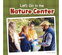 Lisa J Amstutz Let's Go to the Nature Center (Copertina rigida) Fall Field Trips