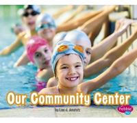 Lisa J. Amstutz Our Community Center (Copertina rigida) Places in Our Community