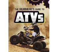 Lisa J Amstutz The Gearhead's Guide to Atvs (Copertina rigida) Gearhead Guides