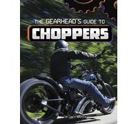 Lisa J Amstutz The Gearhead's Guide to Choppers (Copertina rigida)