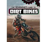 Lisa J. Amstutz The Gearhead's Guide to Dirt Bikes (Copertina rigida)