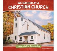 Lisa J Amstutz We Gather at a Christian Church (Copertina rigida)