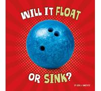Lisa J Amstutz Will It Float or Sink? (Copertina rigida) Properties of Materials