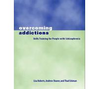 Lisa J. Roberts Andrew Shaner Thad Eckman Overcoming Addictions (Tascabile)