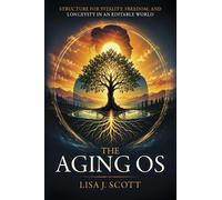 Lisa J. Scott The Aging OS (Tascabile)