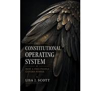 Lisa J. Scott The Constitutional Operating System (Tascabile)