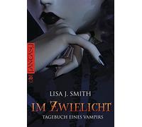 Lisa J. Smith I Tagebuch eines Vampirs, Band 1: Im Zwielicht (Die Ta (Tascabile)
