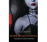 Lisa J. Smith I Tagebuch eines Vampirs, Band 4: In der Schattenwelt (Tascabile)