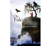 Lisa J Yarde On Falcon's Wings (Tascabile)