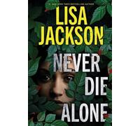 Lisa Jackson Never Die Alone (Tascabile) Bentz/Montoya Novel