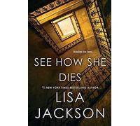 Lisa Jackson See How She Dies (Tascabile)