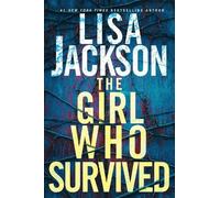 Lisa Jackson The Girl Who Survived (Copertina rigida)