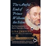 Lisa Jardine The Awful End of Prince William the Silent (Tascabile)