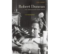 Lisa Jarnot Robert Duncan, The Ambassador from Venus (Copertina rigida)