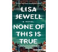 Lisa Jewell None of This Is True (Tascabile)