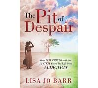 Lisa Jo Barr The Pit of Despair (Tascabile)