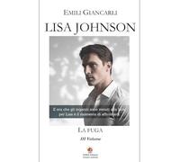Lisa Johnson. La fuga (Vol. 3)
