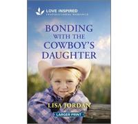 Lisa Jordan Bonding with the Cowboy's Daughter (Tascabile) Stone River Ranch