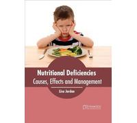 Lisa Jordan Nutritional Deficiencies: Causes, Effects and Man (Copertina rigida)