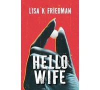 Lisa K Friedman Hello Wife (Tascabile)