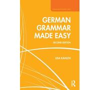 Lisa Kahlen German Grammar Made Easy (Tascabile) Grammar Made Easy