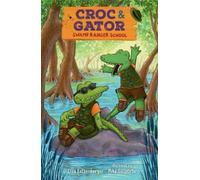 Lisa Katzenberger Croc & Gator 1: Swamp Ranger School (Copertina rigida)
